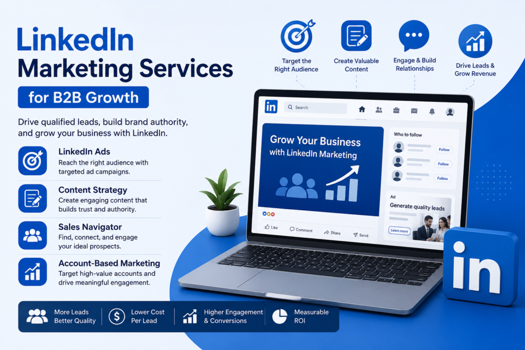 LinkedIn Marketing Services for B2B growth with LinkedIn Ads, Sales Navigator, content strategy, lead generation, and account-based marketing.