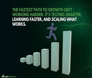 Illustration showing a person climbing a rising bar chart with the message "The fastest path to growth isn't working harder. It's testing smarter, learning faster, and scaling what works," representing growth hacking strategies for startups.