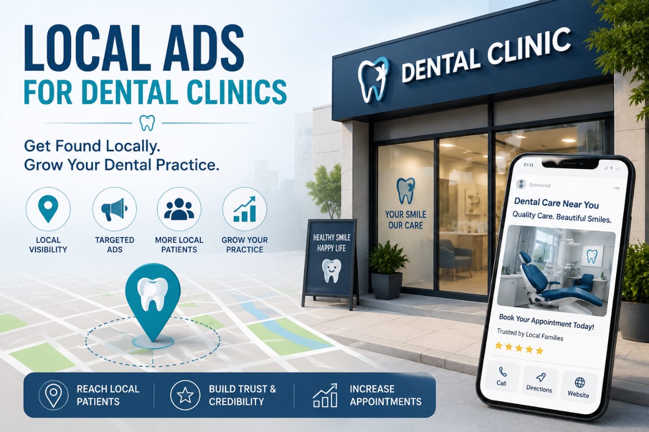 Local ads for dental clinics promoting patient acquisition through targeted digital marketing.
